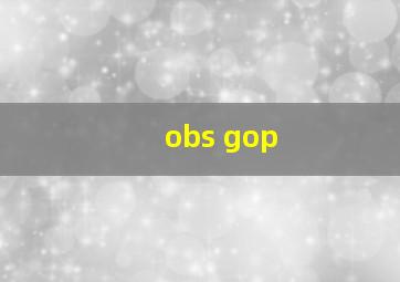 obs gop